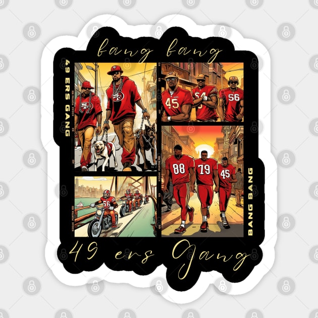 Bang Bang 49 ers Gang , 49 ers victor design Sticker by Nasromaystro